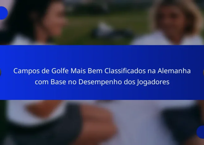 Campos de Golfe Mais Bem Classificados na Alemanha com Base no Desempenho dos Jogadores