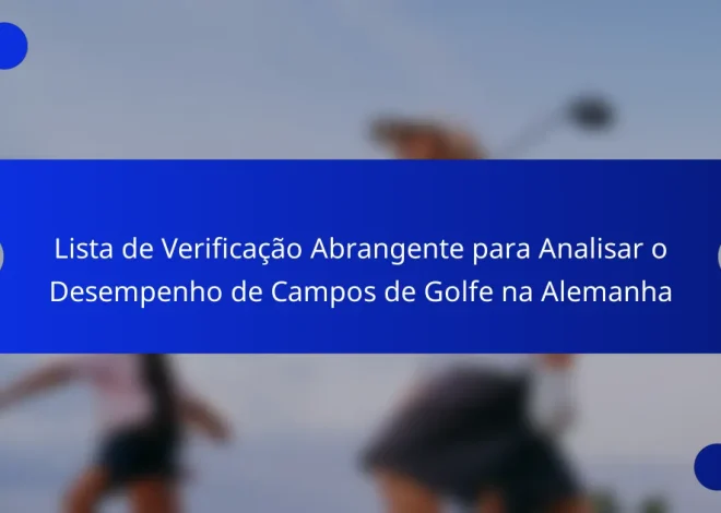 Lista de Verificação Abrangente para Analisar o Desempenho de Campos de Golfe na Alemanha