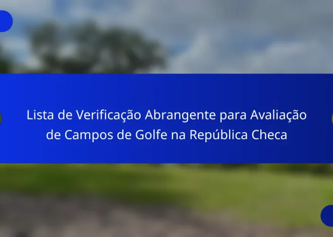 Lista de Verificação Abrangente para Avaliação de Campos de Golfe na República Checa