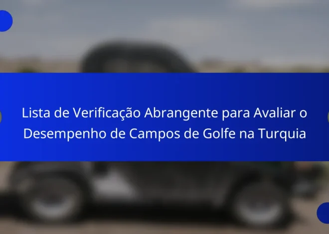 Lista de Verificação Abrangente para Avaliar o Desempenho de Campos de Golfe na Turquia