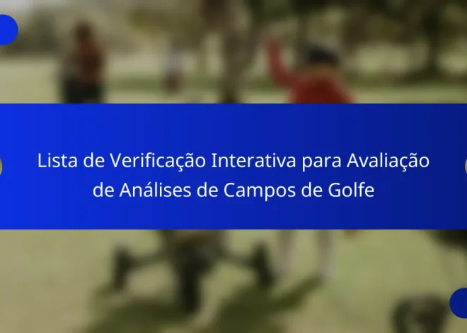 Lista de Verificação Interativa para Avaliação de Análises de Campos de Golfe