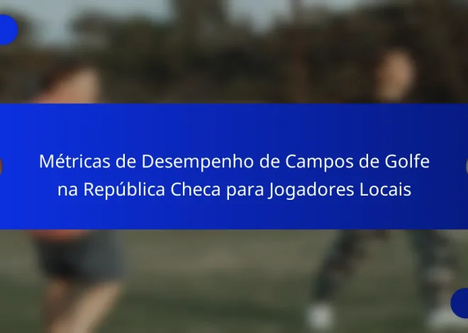 Métricas de Desempenho de Campos de Golfe na República Checa para Jogadores Locais